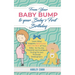 From Your Baby Bump To Your Baby´s First Birthday: Learn What Happens Before and After the Birth of Your Baby - So You Are Prepared and Confident Duri