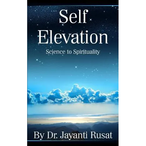 Self Elevation: Science to Spirituality