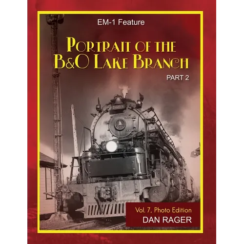 Portrait of the Baltimore & Ohio Lake Branch: Part 2