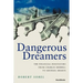Dangerous Dreamers: The Financial Innovators from Charles Merrill to Michael Milken