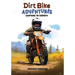 Dirt Bike Adventures - Learning To Explore