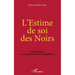 L'Estime de soi des Noirs: Guadeloupe: La conjuration des prophéties
