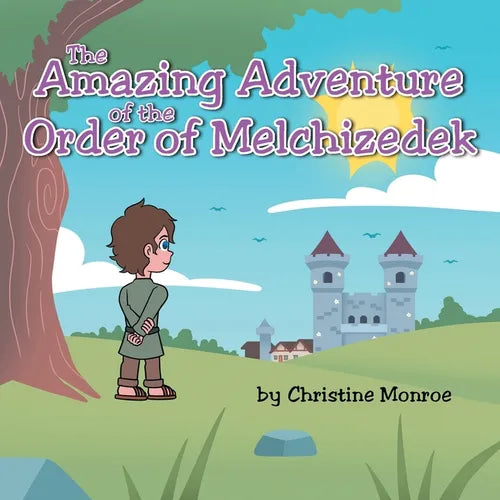 The Amazing Adventure of the Order of Melchizedek