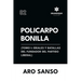 Policarpo Bonilla: (Tomo I: Ideales y batallas del fundador del Partido Liberal)