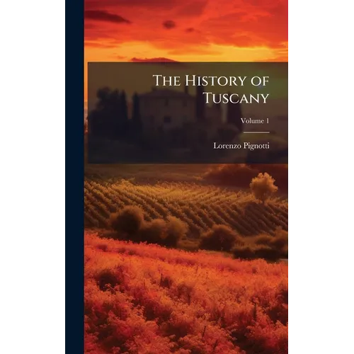 The History of Tuscany