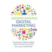 Understanding Digital Marketing: The principles of digital marketing explained simply and practically