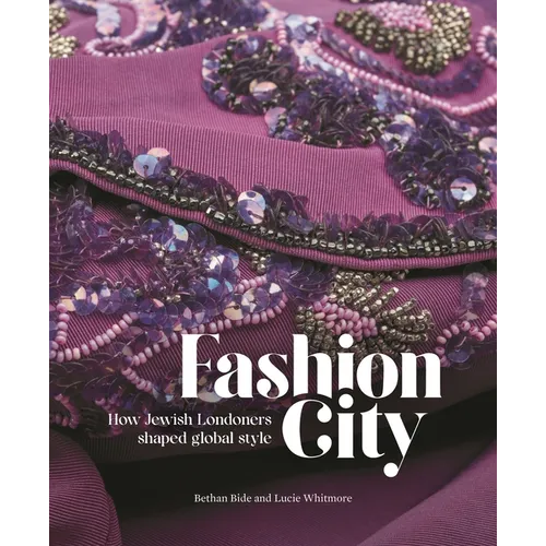 Fashion City: How Jewish Londoners Shaped Global Style