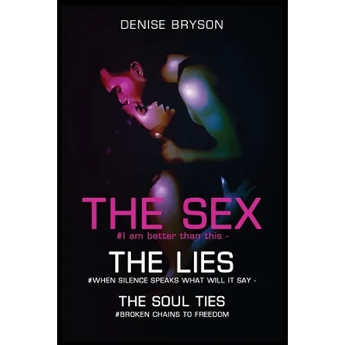 The Sex The Lies The Soul Ties