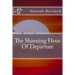 The Shinning Hour Of Departure