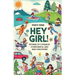 Hey Girl!: Stories of Courage, Confidence, and Self-Discovery