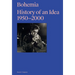 Bohemia: History of an Idea 1950-2000