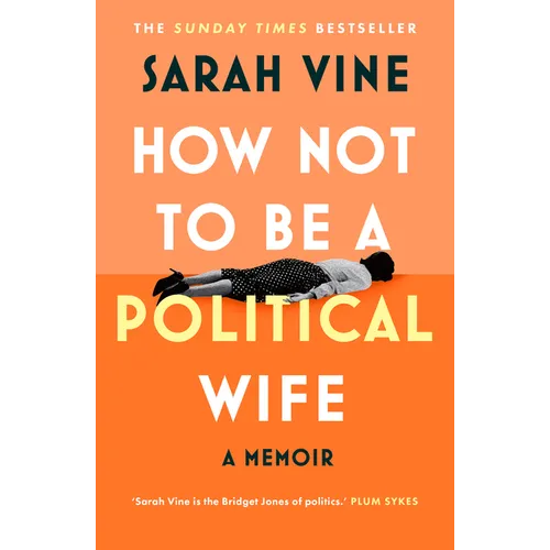 How Not to Be a Political Wife