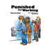 Punished For Working