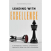 Leading with Excellence: 5 Incredibly Useful Leadership Insights from 100 Top Achievers