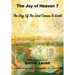 The Joy of Heaven Book 7: The Day of the Lord Comes to Earth