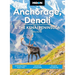 Moon Anchorage, Denali & the Kenai Peninsula: National Parks Road Trips, Outdoor Adventures, Wildlife Excursions