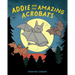 Addie and the Amazing Acrobats