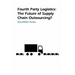 Fourth Party Logistics: Is It the Future of Supply Chain Outsourcing?