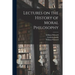 Lectures on the History of Moral Philosophy