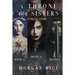 A Throne for Sisters (Books 1, 2, and 3)