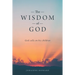 The Wisdom of God: God Calls on His Children