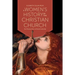 A Women's History of the Christian Church: Two Thousand Years of Female Leadership