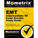 EMT Intermediate 99 Exam Secrets Study Guide: Emt-I 99 Test Review for the National Registry of Emergency Medical Technicians (Nremt) Intermediate 99