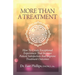 More Than a Treatment: How to Create Exceptional Experiences That Increase Patient Satisfaction and Improve Treatment Outcomes