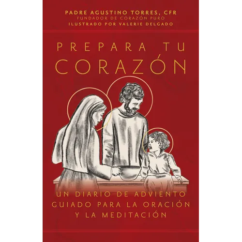 Prepara Tu Corazón: Un Diario de Adviento Guiado Para La Oración Y La Meditación