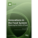 Innovations in the Food System: Exploring the Future of Food