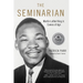 The Seminarian: Martin Luther King Jr. Comes of Age