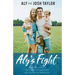 Aly's Fight: Beating Cancer, Battling Infertility, and Believing in Miracles