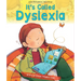 It's Called Dyslexia