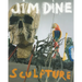 Jim Dine: Night Fields, Day Fields Sculpture