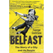 Belfast: The Story of a City and Its People