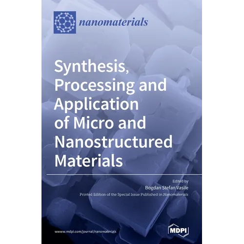 Synthesis, Processing and Application of Micro and Nanostructured Materials