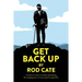 Get Back Up: A memoir on how to not allow a devastating life-changing event ruin your quest for a great life