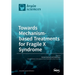 Towards Mechanism-based Treatments for Fragile X Syndrome