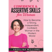 Confidence & Assertive Skills for Women: How to become a Strong, Independent, Confident Woman in the Modern World