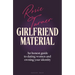 Girlfriend Material: An Honest Guide to Dating Women and Owning Your Identity