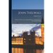 John Thelwall: A Pioneer of Democracy and Social Reform in England During the French Revolution