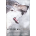 Never Cry Wolf: Amazing True Story of Life Among Artic Wolves