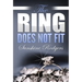 The Ring Does Not Fit