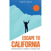 Escape to California: Misadventures in America's Golden State
