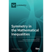 Symmetry in the Mathematical Inequalities