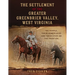 The Settlement of the Greater Greenbrier Valley, West Virginia: The People, Their Homeplaces and Their Lives on the Frontier