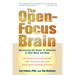 The Open-Focus Brain: Harnessing the Power of Attention to Heal Mind and Body