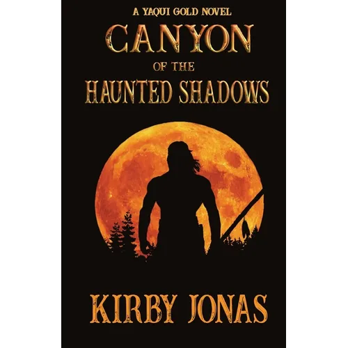 Canyon of the Haunted Shadows