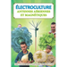 Antennes aériennes et magnétiques: Électroculture - Agriculture énergétique