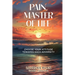 Pain, Master Of Life: Choose Your Attitude Towards Each Adversity